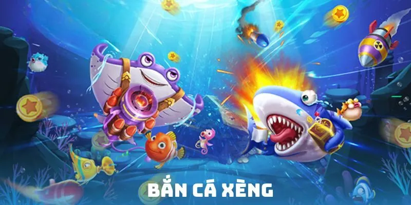 Bắn Cá Xèng