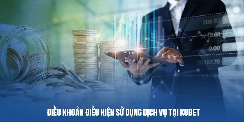 Điều khoản điều kiện dịch được triển khai tại KUBET 