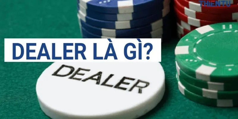 Giới thiệu về dealer cho tân binh gia nhập