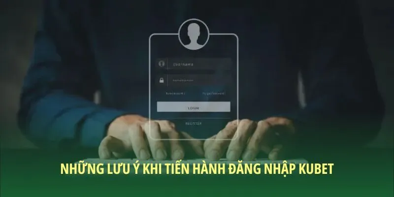 Nguyên tắc vàng khi đăng nhập KUBET