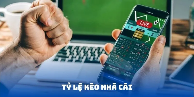 Tỷ Lệ Kèo Nhà Cái